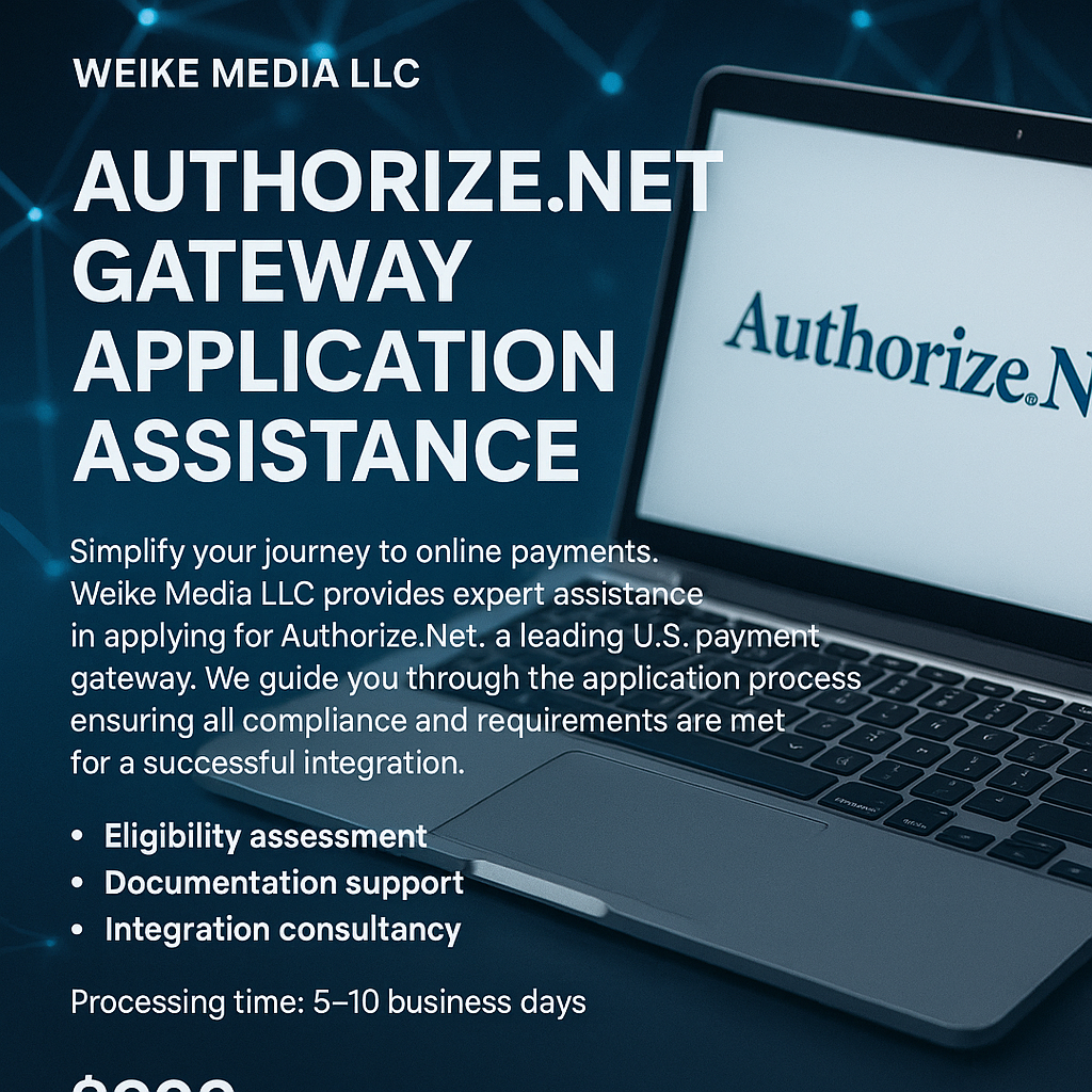 Authorize.Net Merchant Account Setup Assistance / Authorize.Net 支付网关申请辅导